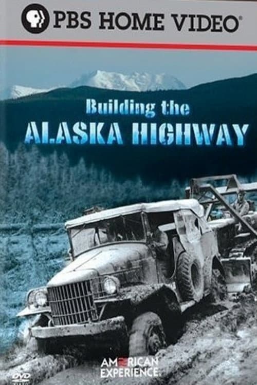 Poster di Building the Alaska Highway