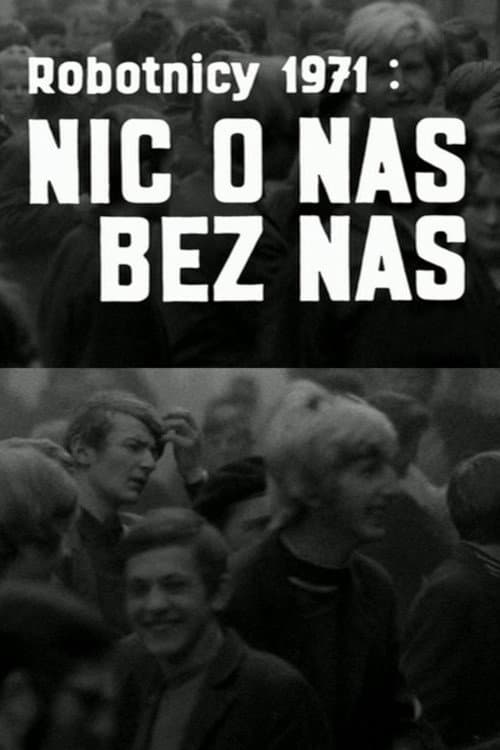 Poster di Robotnicy 1971 - Nic o nas bez nas