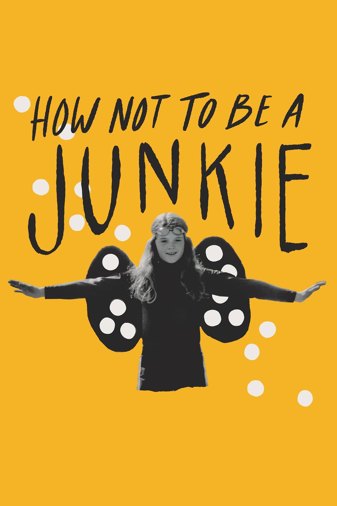 Poster di How Not to Be a Junkie
