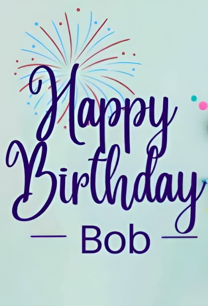 Poster di Happy Birthday, Bob!