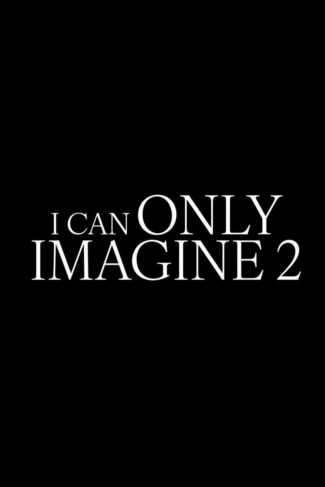 Poster di I Can Only Imagine 2