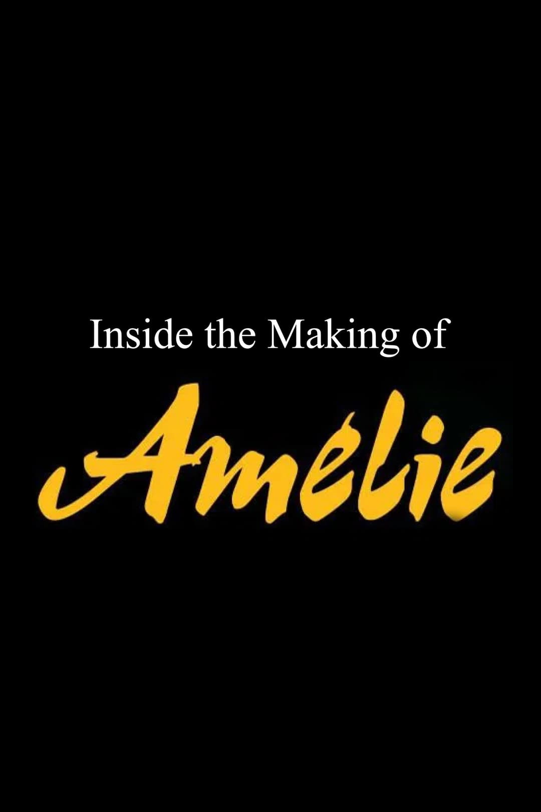 Poster di Inside the Making of - Amélie