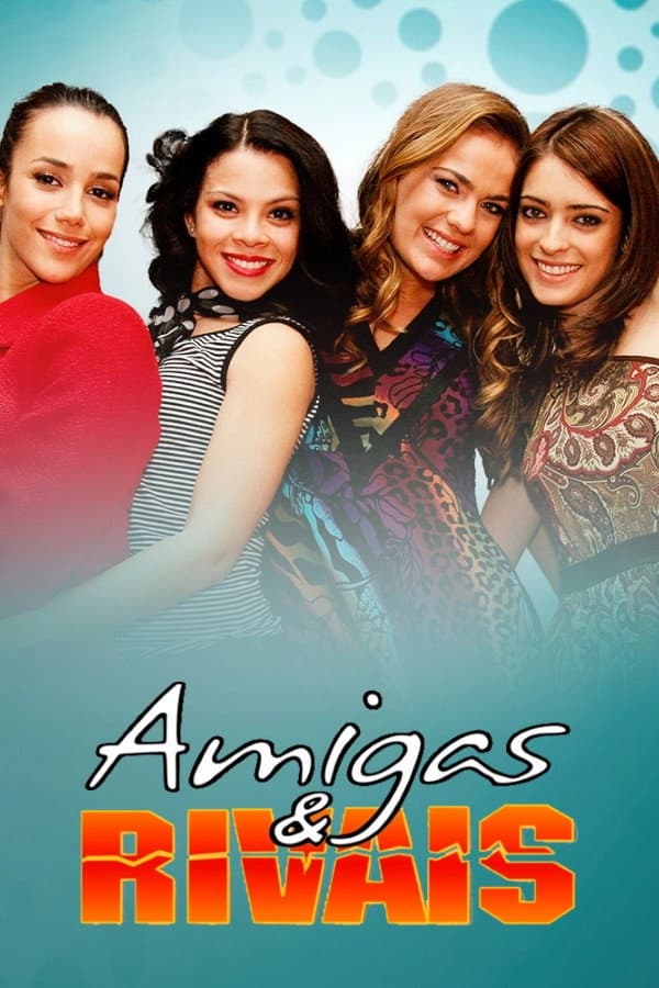 Poster di Amigas & Rivais