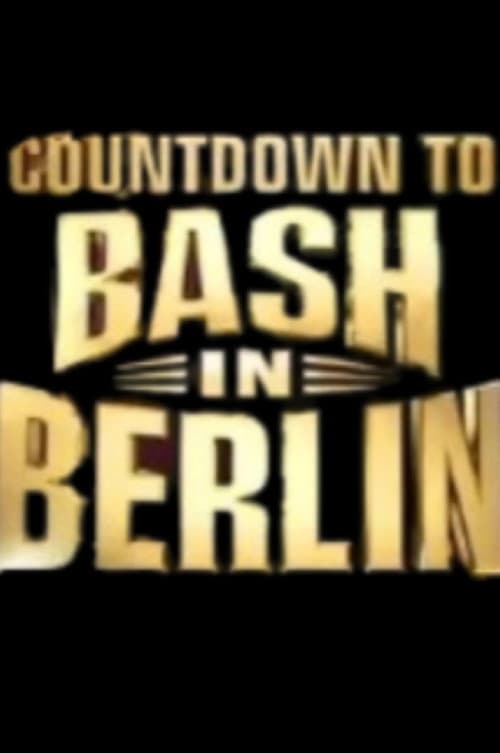 Poster di Countdown to WWE Bash in Berlin