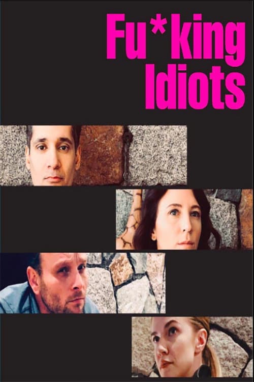 Poster di Fu*king Idiots