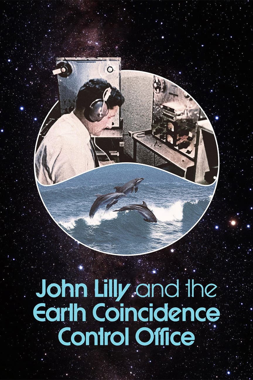 Poster di John Lilly and the Earth Coincidence Control Office