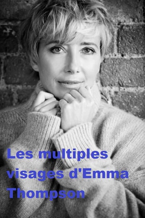 Poster di Die vielen Gesichter der Emma Thompson