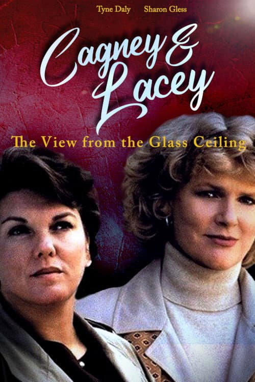 Poster di Cagney & Lacey: The View Through the Glass Ceiling