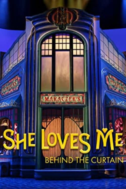 Poster di She Loves Me: Behind the Curtain