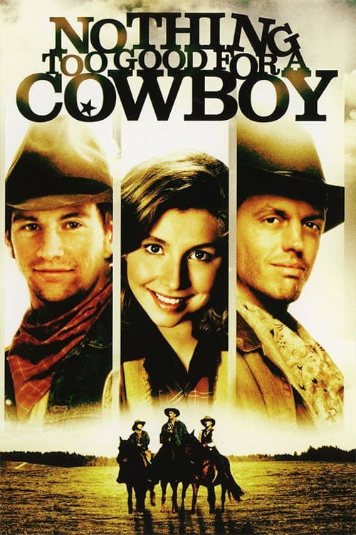 Poster di Nothing Too Good for a Cowboy