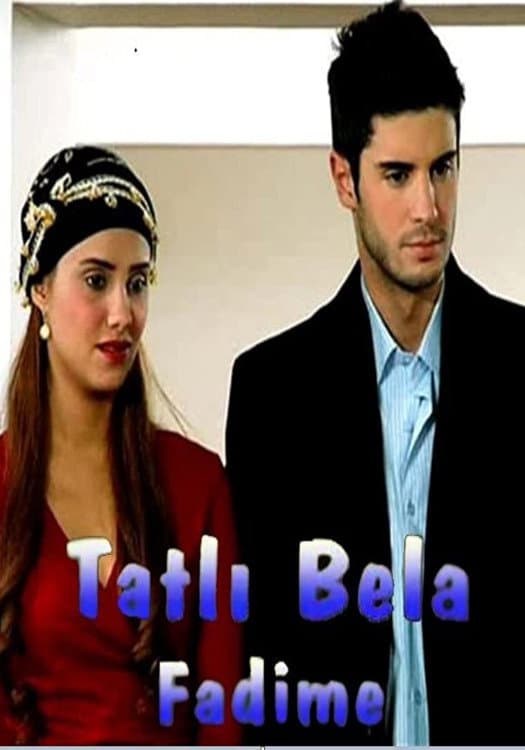 Poster di Tatlı Bela Fadime