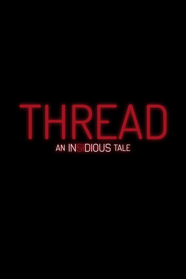 Poster di Thread: An Insidious Tale