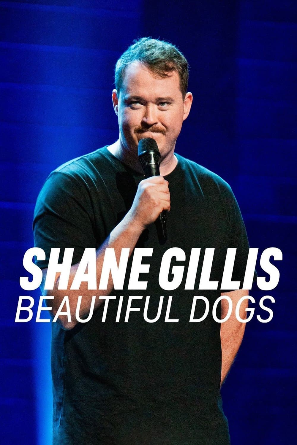 Poster di Shane Gillis: Beautiful Dogs
