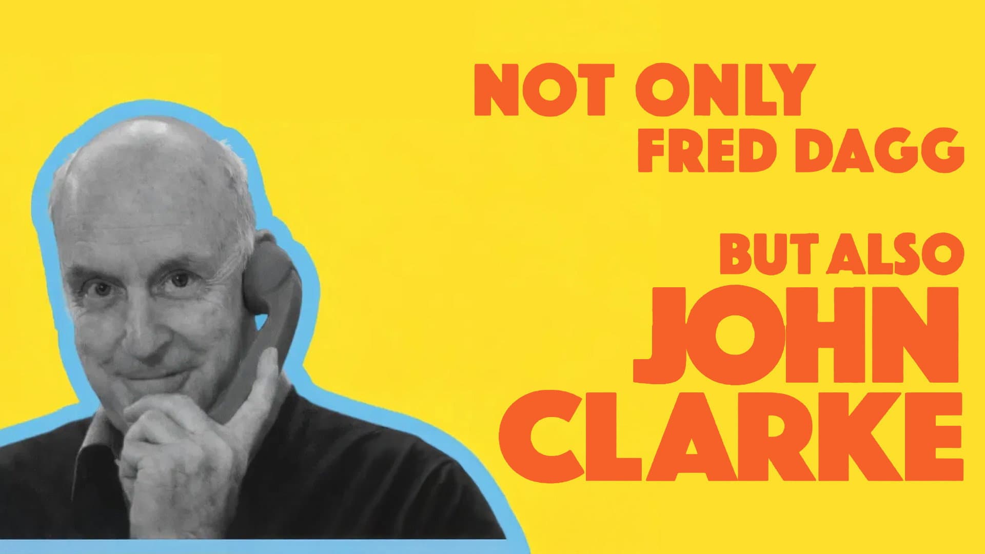 Not Only Fred Dagg But Also John Clarke - immagine