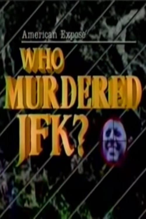 Poster di American Expose: Who Murdered JFK?