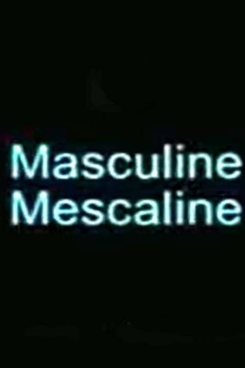 Poster di Masculine Mescaline