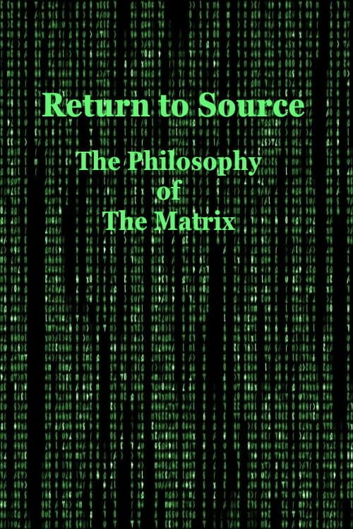Poster di Return to Source: The Philosophy of The Matrix