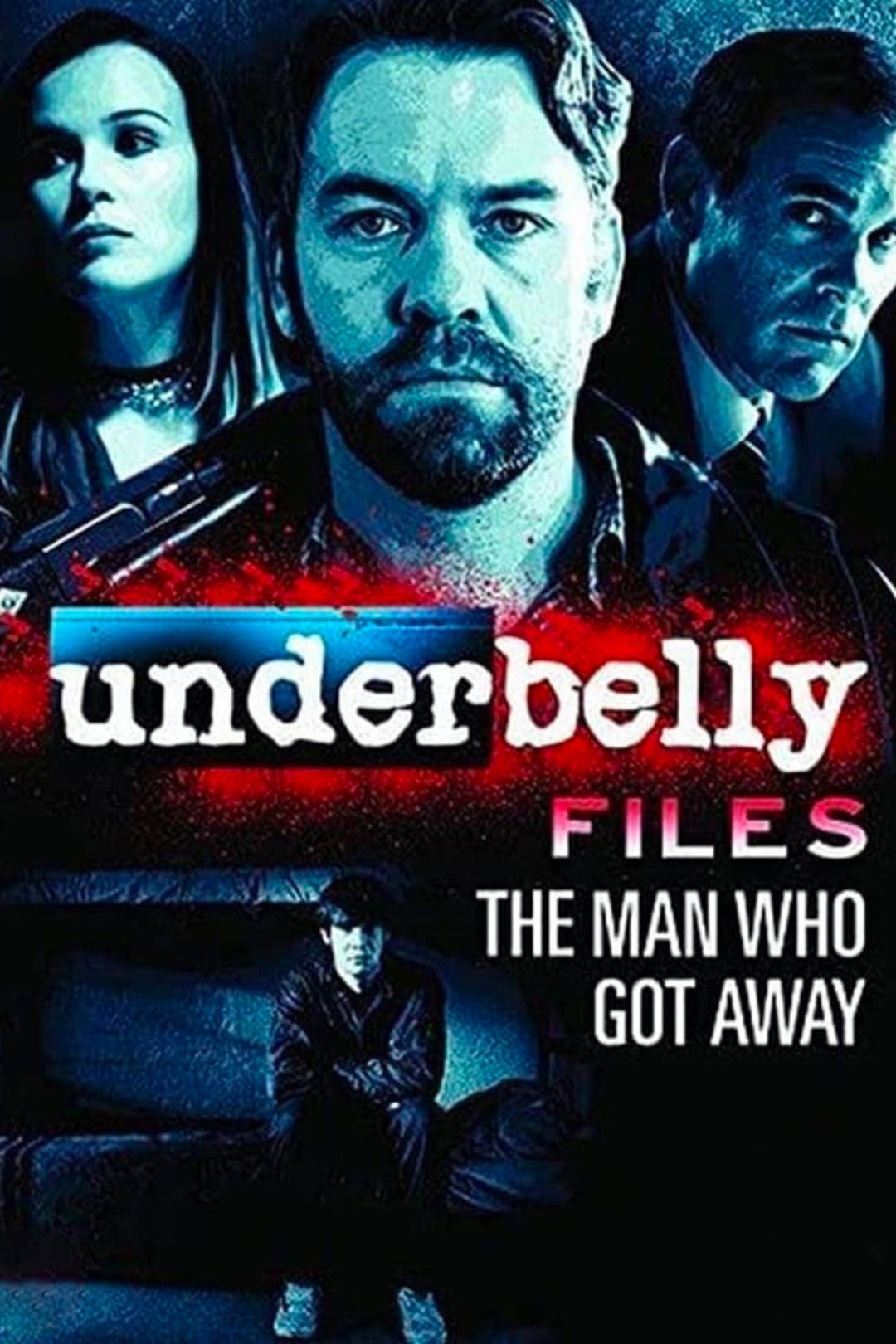 Poster di Underbelly Files: The Man Who Got Away