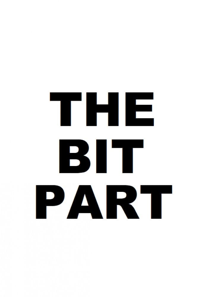 Poster di The Bit Part