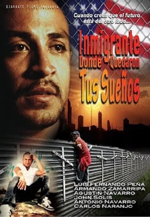 Poster di Inmigrante, dónde quedaron tus sueños