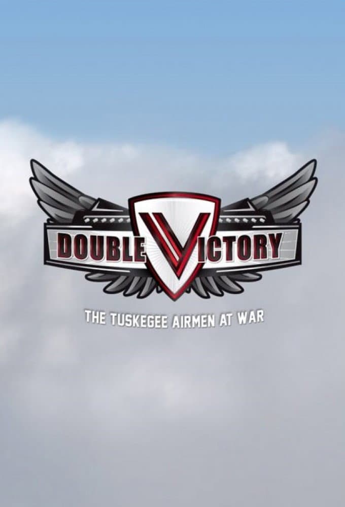 Poster di Double Victory: The Tuskegee Airmen at War