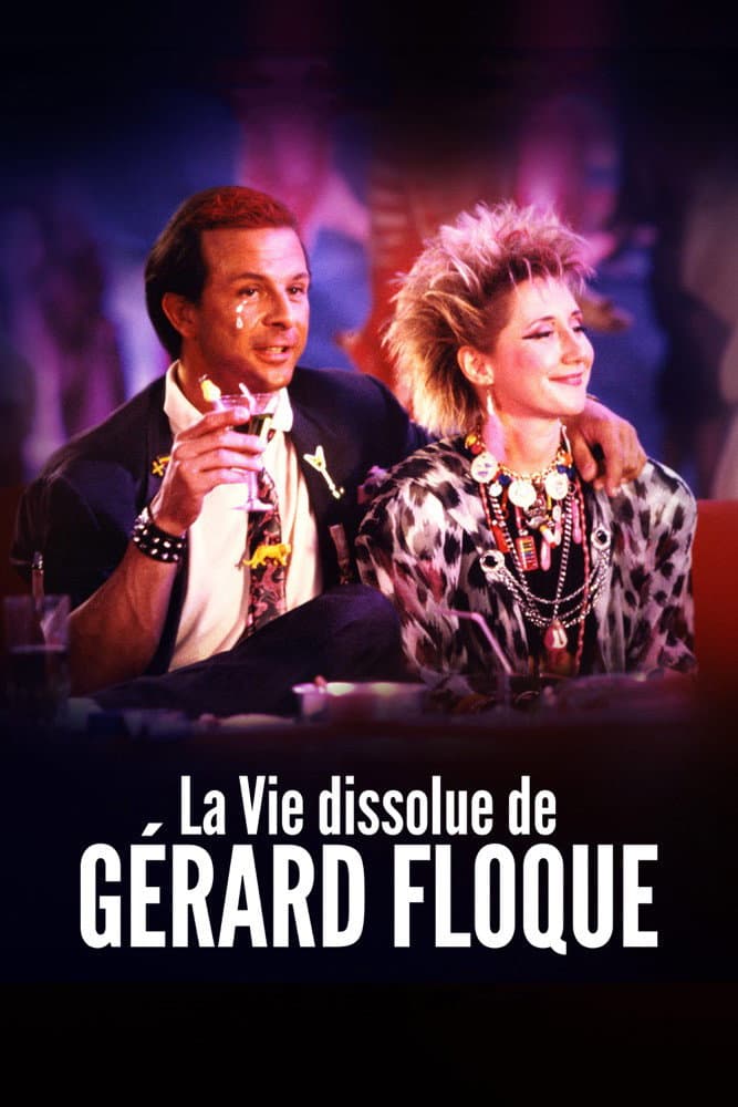 Poster di La Vie dissolue de Gérard Floque