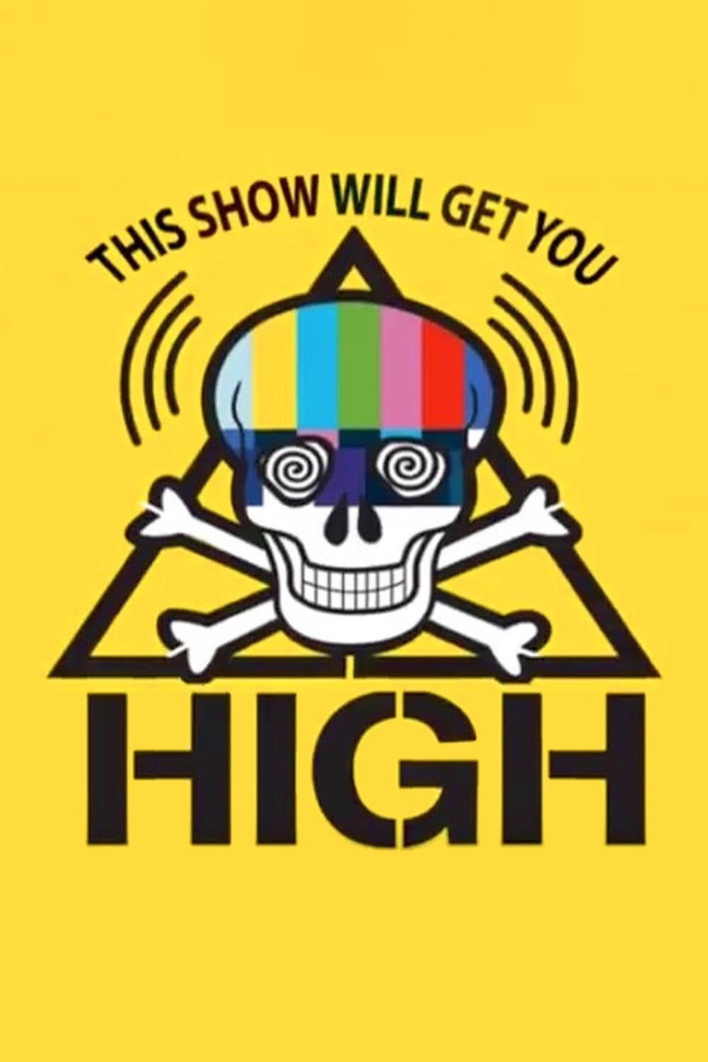 Poster di This Show Will Get You High