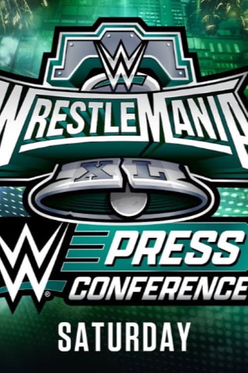 Poster di WrestleMania XL Saturday Post-Show Press Conference