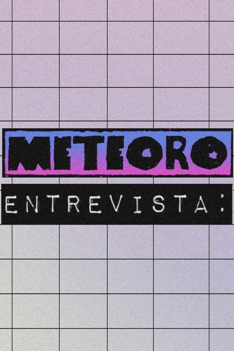 Poster di Meteoro Entrevista