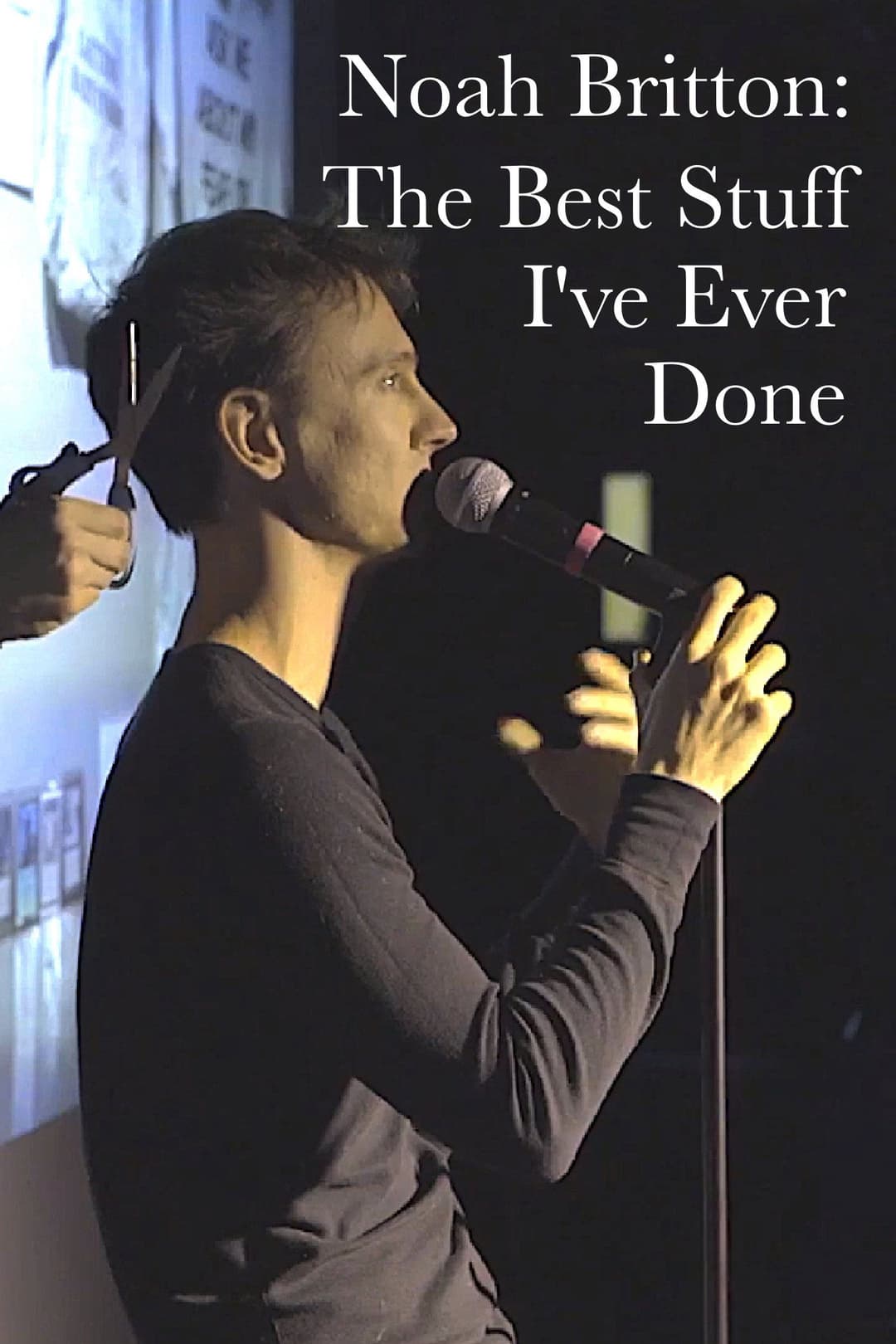 Poster di Noah Britton: The Best Stuff I've Ever Done