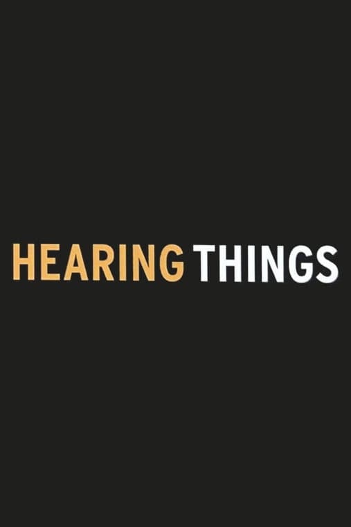Poster di Hearing Things