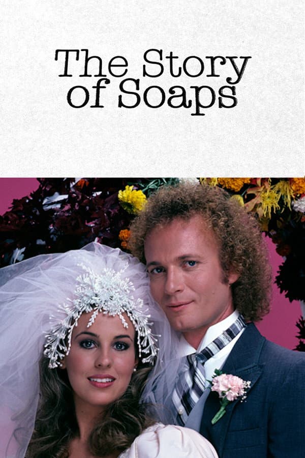 Poster di The Story of Soaps