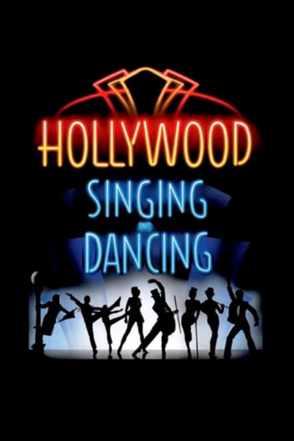 Poster di Hollywood Singing and Dancing: A Musical History