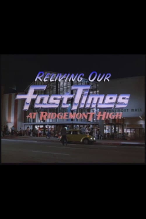 Poster di Reliving Our Fast Times at Ridgemont High