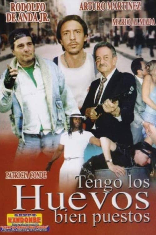 Poster di Tengo los huevos bien puestos