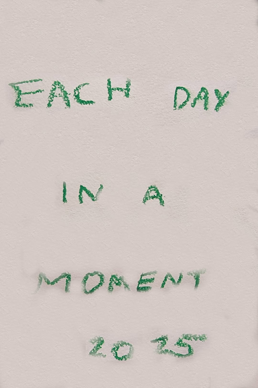 Poster di Each Day in a Moment: 2025