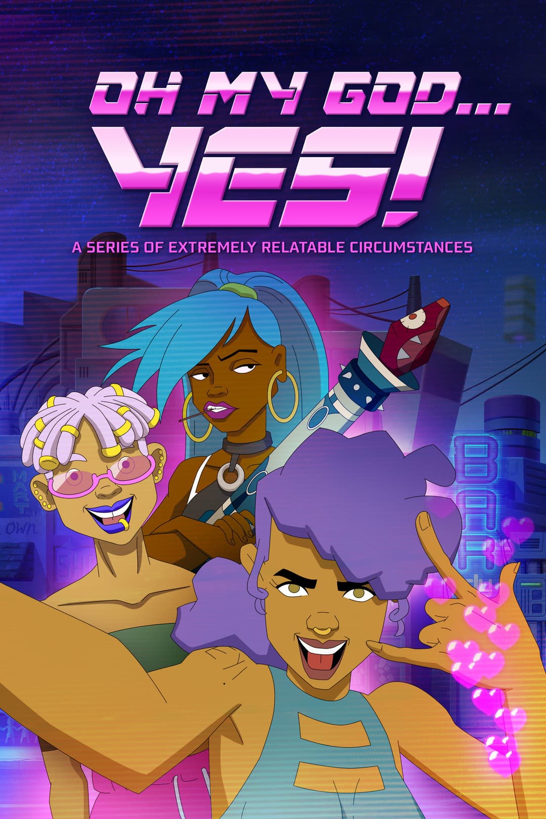 Poster di Oh My God... Yes! A Series of Extremely Relatable Circumstances