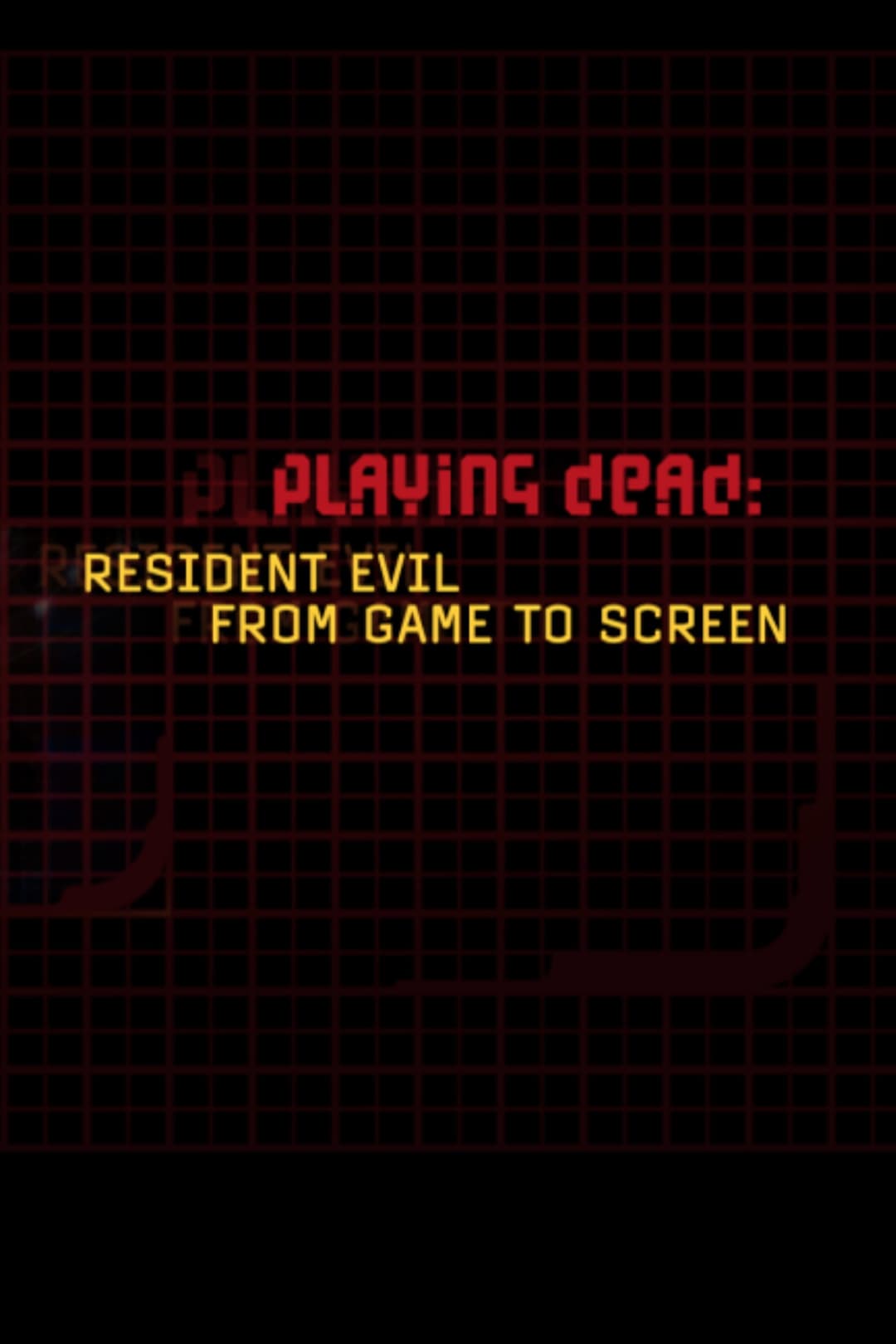 Poster di Playing Dead: "Resident Evil" from Game to Screen