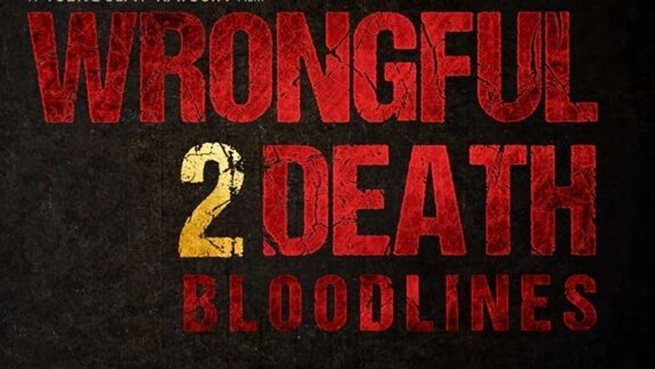 Wrongful Death 2: Bloodlines - immagine