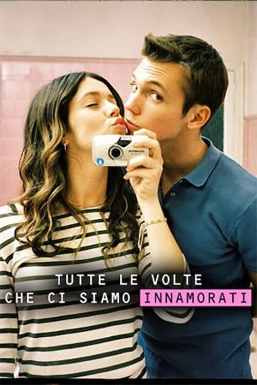 Poster di Tutte le volte che ci siamo innamorati