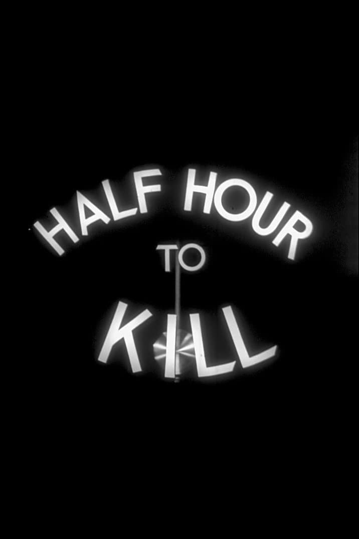 Poster di Half Hour to Kill