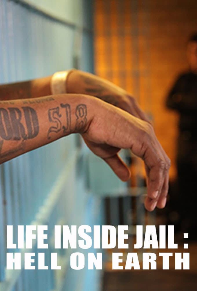 Poster di Life Inside Jail: Hell On Earth