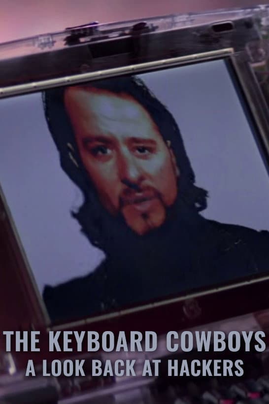 Poster di The Keyboard Cowboys: A Look Back at Hackers