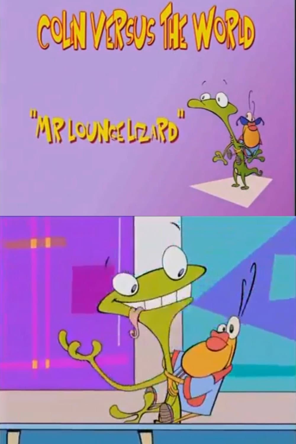 Poster di Colin Versus the World: Mr. Lounge Lizard