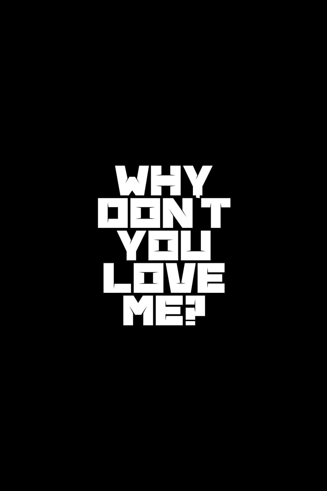 Poster di Why Don't You Love Me?