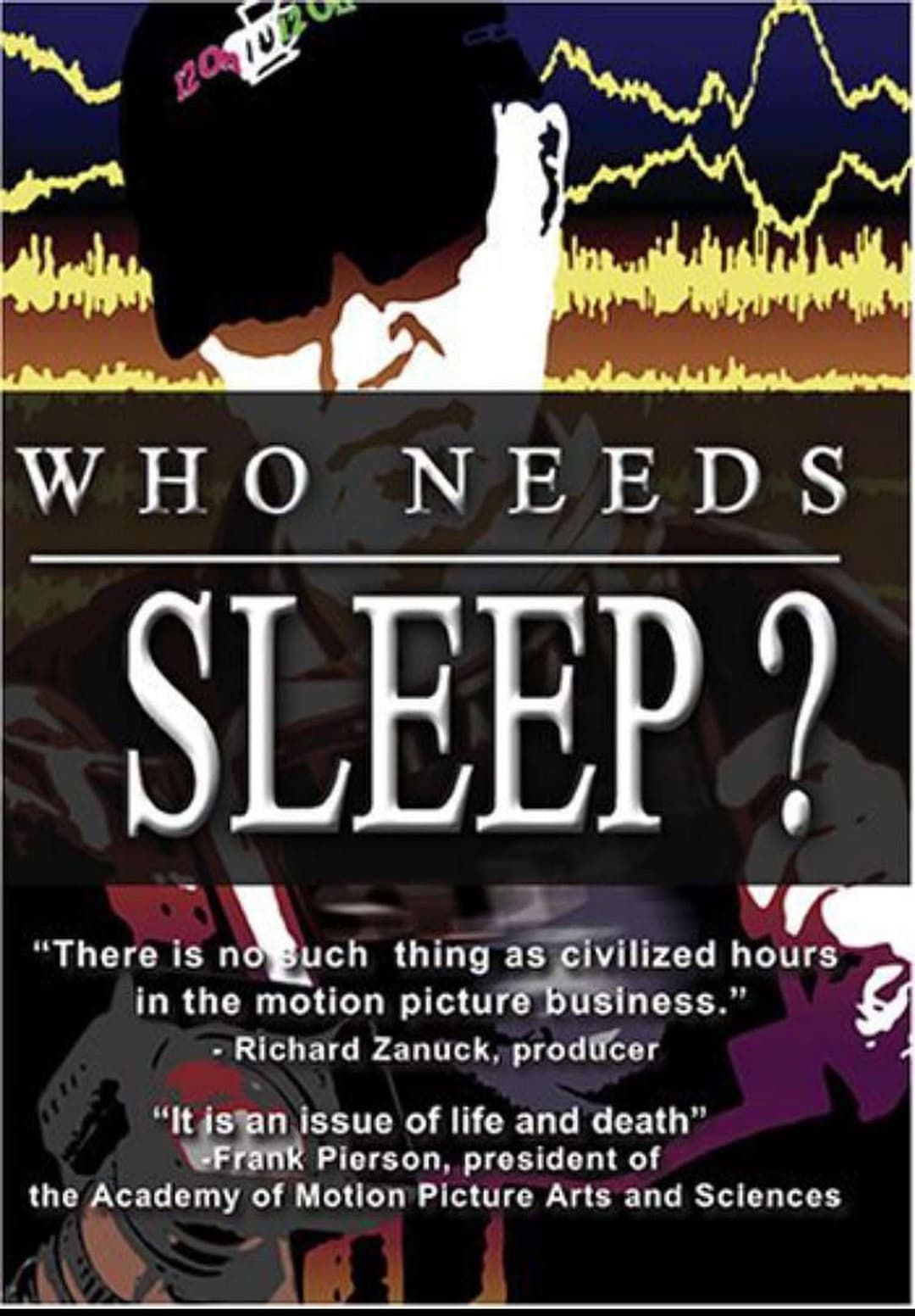 Poster di Who Needs Sleep?
