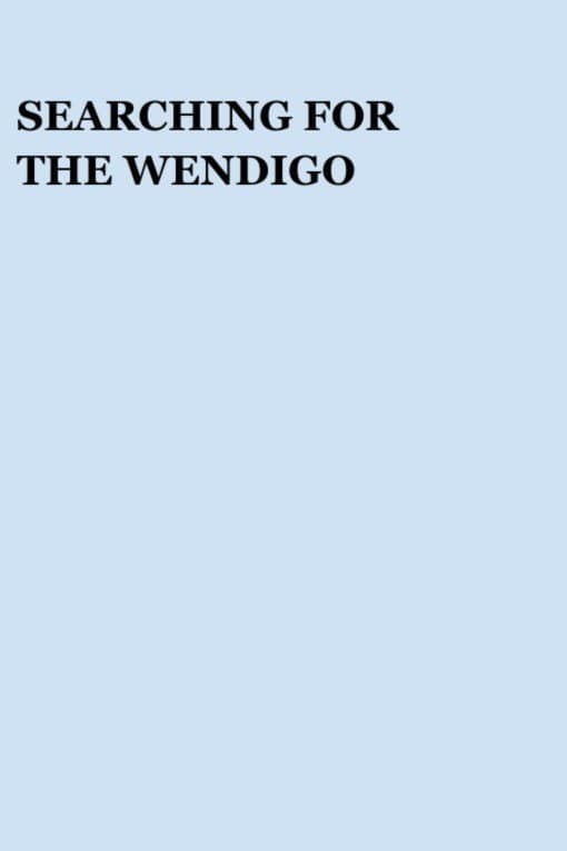 Poster di Searching for the Wendigo