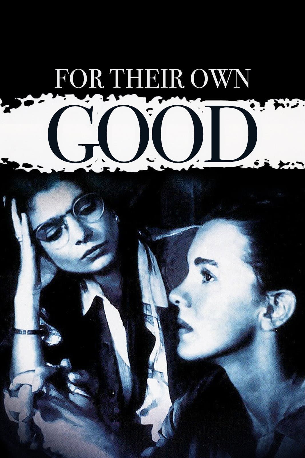 Poster di For Their Own Good