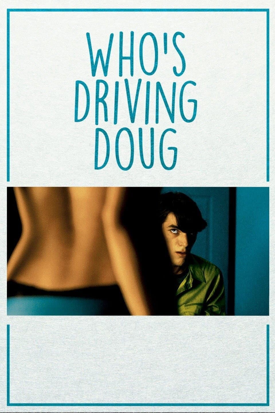 Poster di Who's Driving Doug