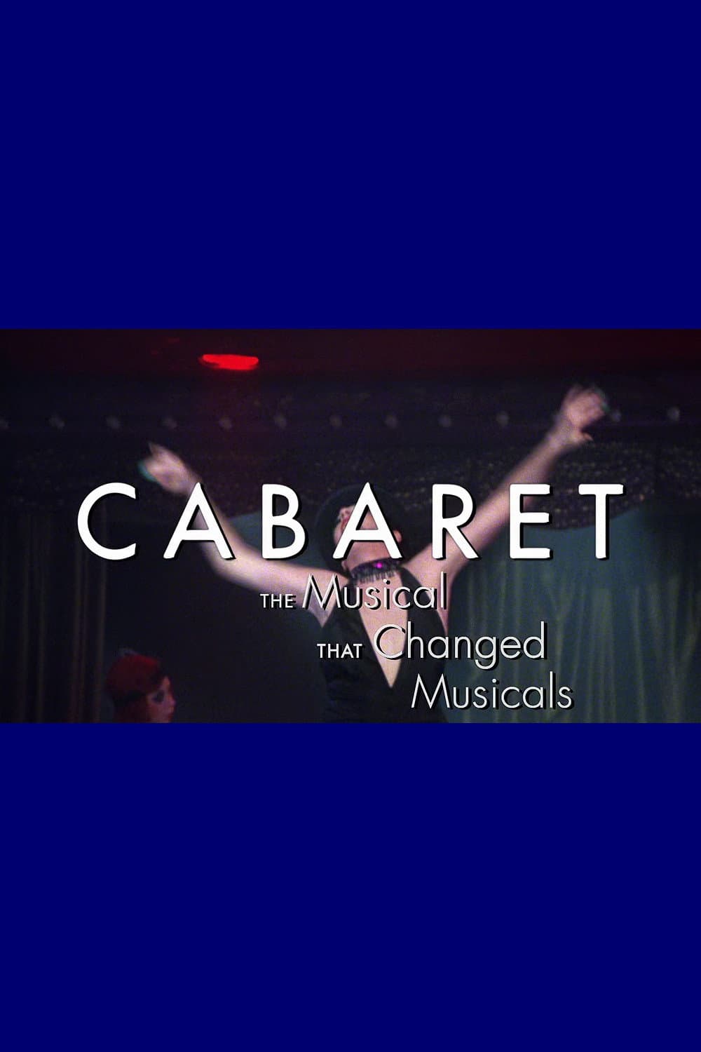 Poster di Cabaret: The Musical That Changed Musicals